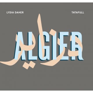 Lydia Daher & Tatafull - Algier 3